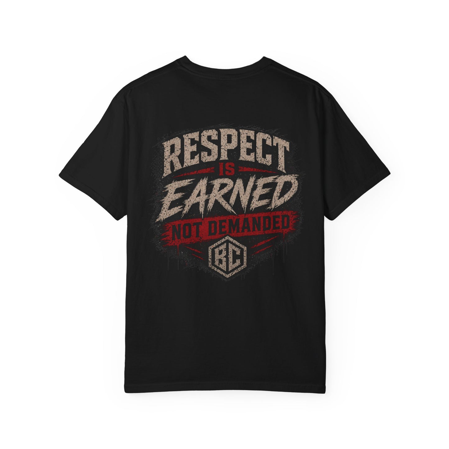 Respect is Earned T-Shirt