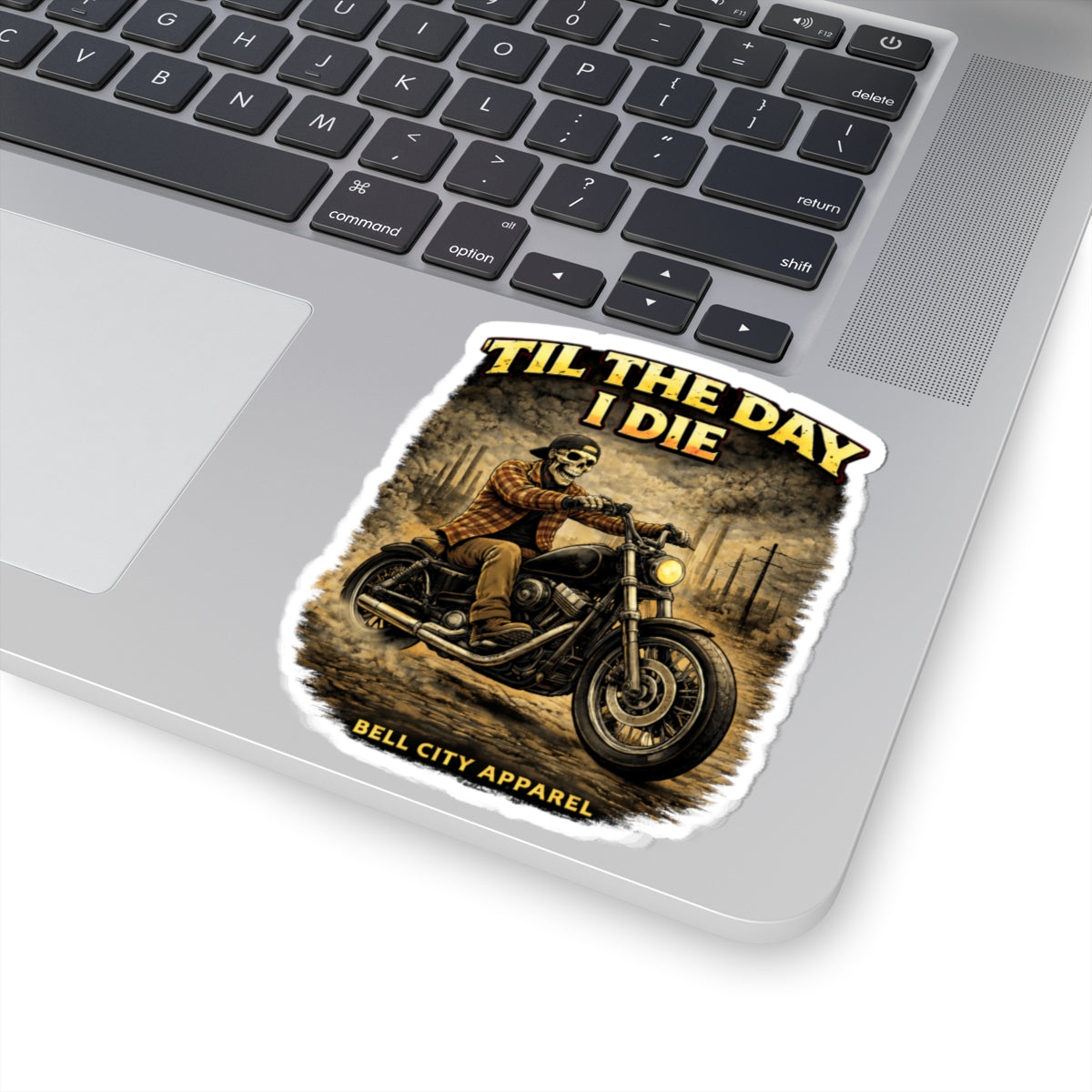 Til the Day I Die Kiss-Cut Sticker