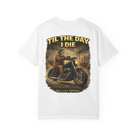 Til the Day I Die T-Shirt